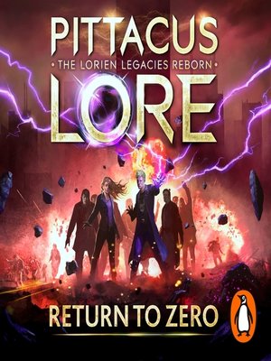 Return to Zero by Pittacus Lore · OverDrive: Free ebooks, audiobooks ...