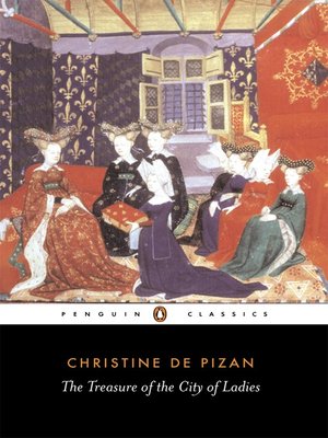 The Treasure of the City of Ladies by Christine de Pizan ...