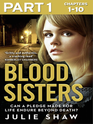 Blood Sisters, Part 1 of 3 by Julie Shaw · OverDrive: Free ebooks ...