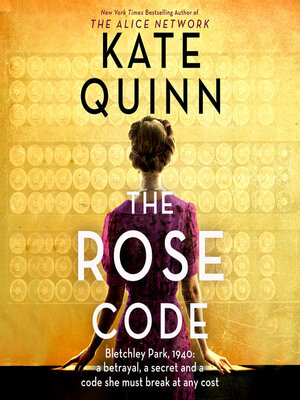 The Rose Code by Kate Quinn · OverDrive: Free ebooks, audiobooks ...