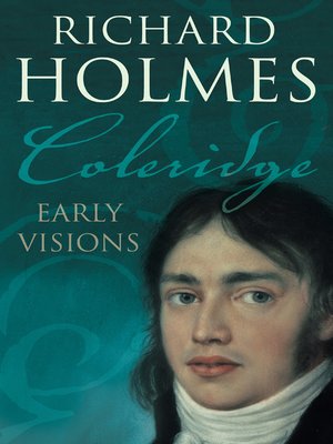 Coleridge by Richard Holmes · OverDrive: ebooks, audiobooks, and more ...