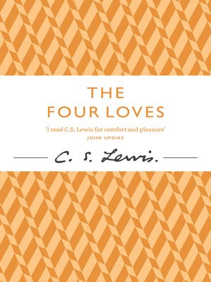 The Four Loves by C. S. Lewis · OverDrive: ebooks, audiobooks, and more ...