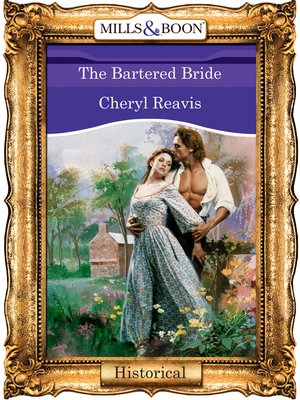 The Bartered Bride by Cheryl Reavis · OverDrive: Free ebooks ...