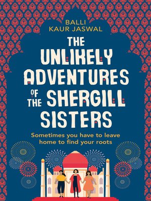The unlikely adventures of the Shergill sisters