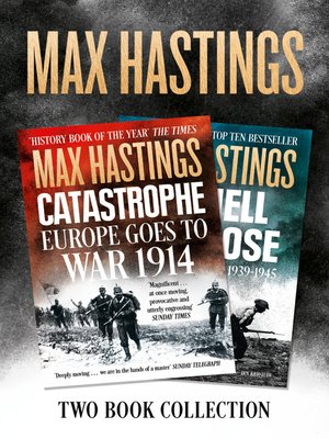 Max Hastings Two-book Collection By Max Hastings · Overdrive: Free 