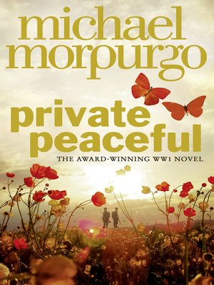 Private Peaceful by Michael Morpurgo · OverDrive: ebooks ...