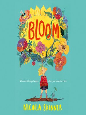 Bloom by Nicola Skinner · OverDrive: ebooks, audiobooks, and more for ...