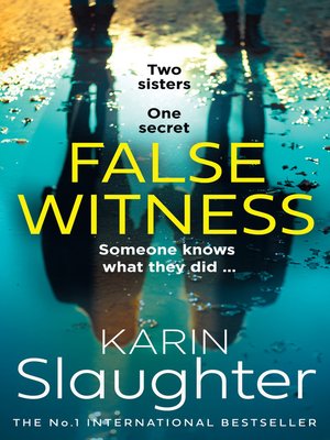 False Witness by Karin Slaughter · OverDrive: ebooks, audiobooks, and ...