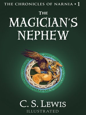 The Magician's Nephew by C. S. Lewis · OverDrive: ebooks, audiobooks ...