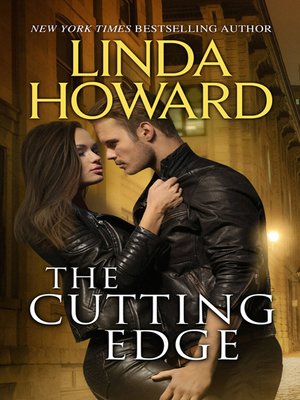 The Cutting Edge by Linda Howard · OverDrive: ebooks, audiobooks, and ...