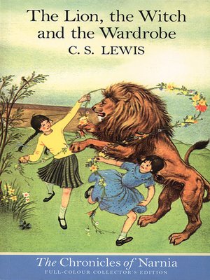 The Lion, the Witch and the Wardrobe by C. S. Lewis · OverDrive: Free ...