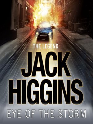 Eye of the Storm by Jack Higgins · OverDrive: Free ebooks, audiobooks ...