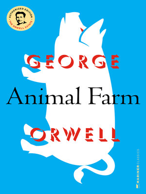 Animal Farm by George Orwell · OverDrive: ebooks, audiobooks, and more for  libraries and schools