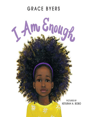 I Am Enough by Grace Byers · OverDrive: Free ebooks, audiobooks ...