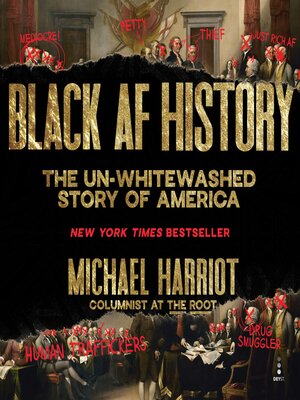 Black AF History by Michael Harriot · OverDrive: ebooks, audiobooks ...