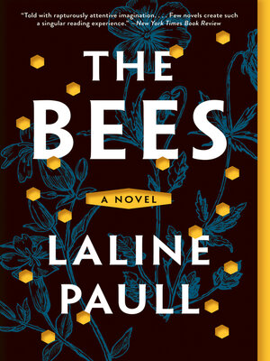 The Bees by Laline Paull · OverDrive: ebooks, audiobooks, and more for ...