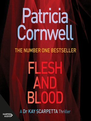 flesh and blood book patricia cornwell flesh and blood book patricia cornwell
