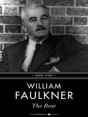The Bear by William Faulkner · OverDrive: Free ebooks, audiobooks ...