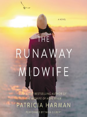 The Runaway Midwife by Patricia Harman · OverDrive: ebooks, audiobooks ...