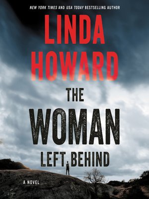 The Woman Left Behind by Linda Howard · OverDrive: ebooks, audiobooks ...