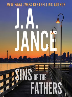 Sins of the Fathers by J. A. Jance · OverDrive: Free ebooks, audiobooks ...