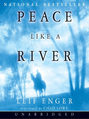 Peace Like A River By Leif Enger Overdrive Ebooks Audiobooks And Videos For Libraries And Schools