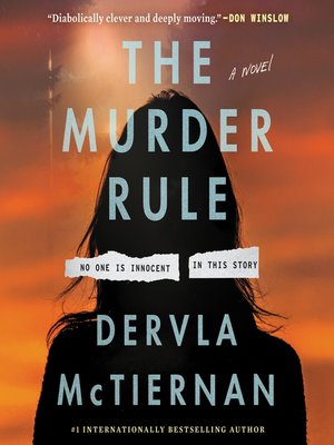 The Murder Rule by Dervla McTiernan · OverDrive: ebooks, audiobooks ...