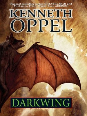 Darkwing by Kenneth Oppel Darkwing by Kenneth Oppel