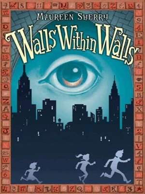 Walls Within Walls By Maureen Sherry Overdrive Ebooks Audiobooks And Videos For Libraries And Schools