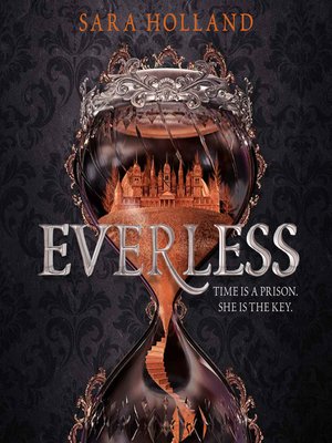 Everless by Sara Holland · OverDrive: Free ebooks, audiobooks & movies ...