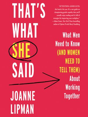 That's What She Said by Joanne Lipman · OverDrive: ebooks, audiobooks ...