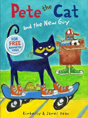 Pete The Cat And The New Guy By James Dean · Overdrive: Ebooks 