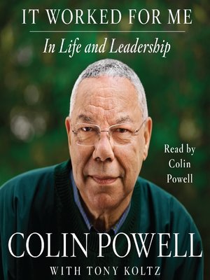 It Worked For Me by Colin Powell · OverDrive: ebooks, audiobooks, and ...