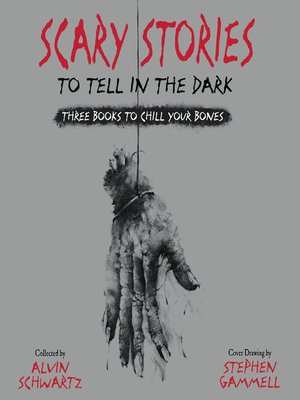 Scary Stories to Tell in the Dark by Alvin Schwartz · OverDrive: ebooks ...