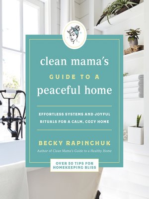 Clean Mama's guide to a peaceful home