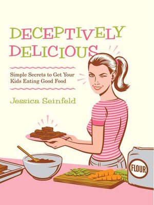 jessica seinfeld cookbook deceptively delicious recipes