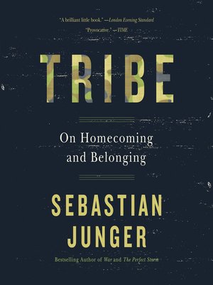 Audiobook - Tribe by Sebastian Junger · OverDrive: Free ebooks ...