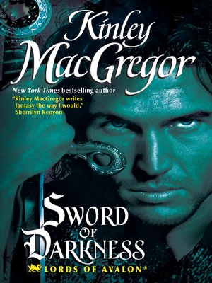 Sword of Darkness by Kinley MacGregor · OverDrive: Free ebooks ...