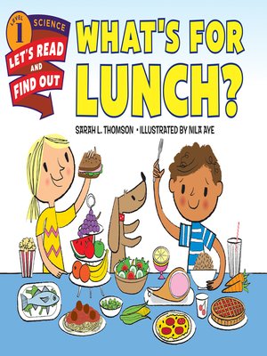 What's for Lunch? by Sarah L. Thomson · OverDrive: ebooks, audiobooks ...