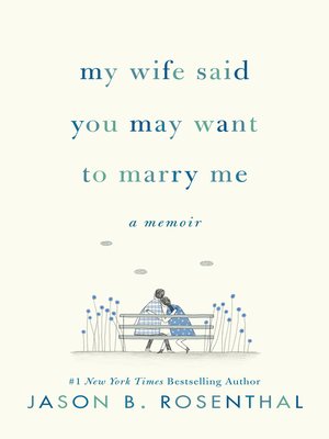 My Wife Said You May Want to Marry Me Book Cover