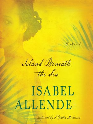 Island Beneath the Sea by Isabel Allende