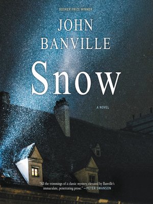 Snow by John Banville · OverDrive: ebooks, audiobooks, and more for ...