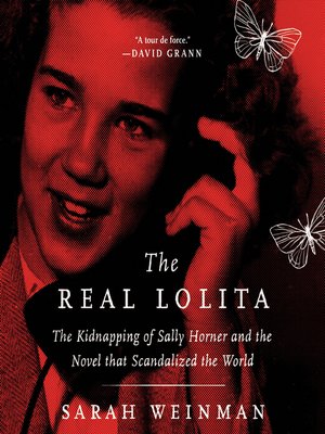 The Real Lolita by Sarah Weinman The Real Lolita by Sarah Weinman