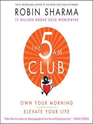 The 5 AM Club by Robin Sharma · OverDrive: ebooks ...