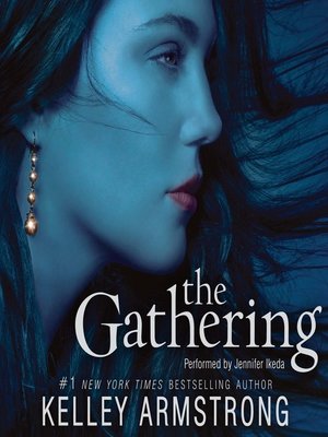 The Gathering by Kelley Armstrong · OverDrive: Free ebooks, audiobooks ...