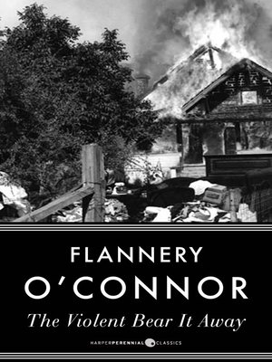 The Violent Bear It Away by Flannery O