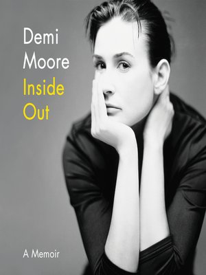 Inside Out by Demi Moore · OverDrive: ebooks, audiobooks, and more for ...