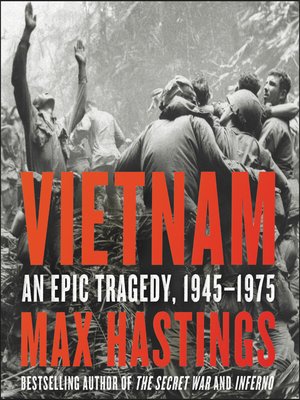 Vietnam By Max Hastings · Overdrive: Free Ebooks, Audiobooks & Movies 