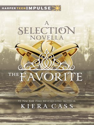 The Favorite by Kiera Cass · OverDrive: ebooks, audiobooks, and more for  libraries and schools