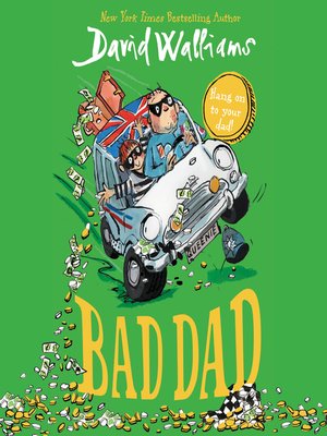 Bad Dad by David Walliams · OverDrive: ebooks, audiobooks, and more for ...